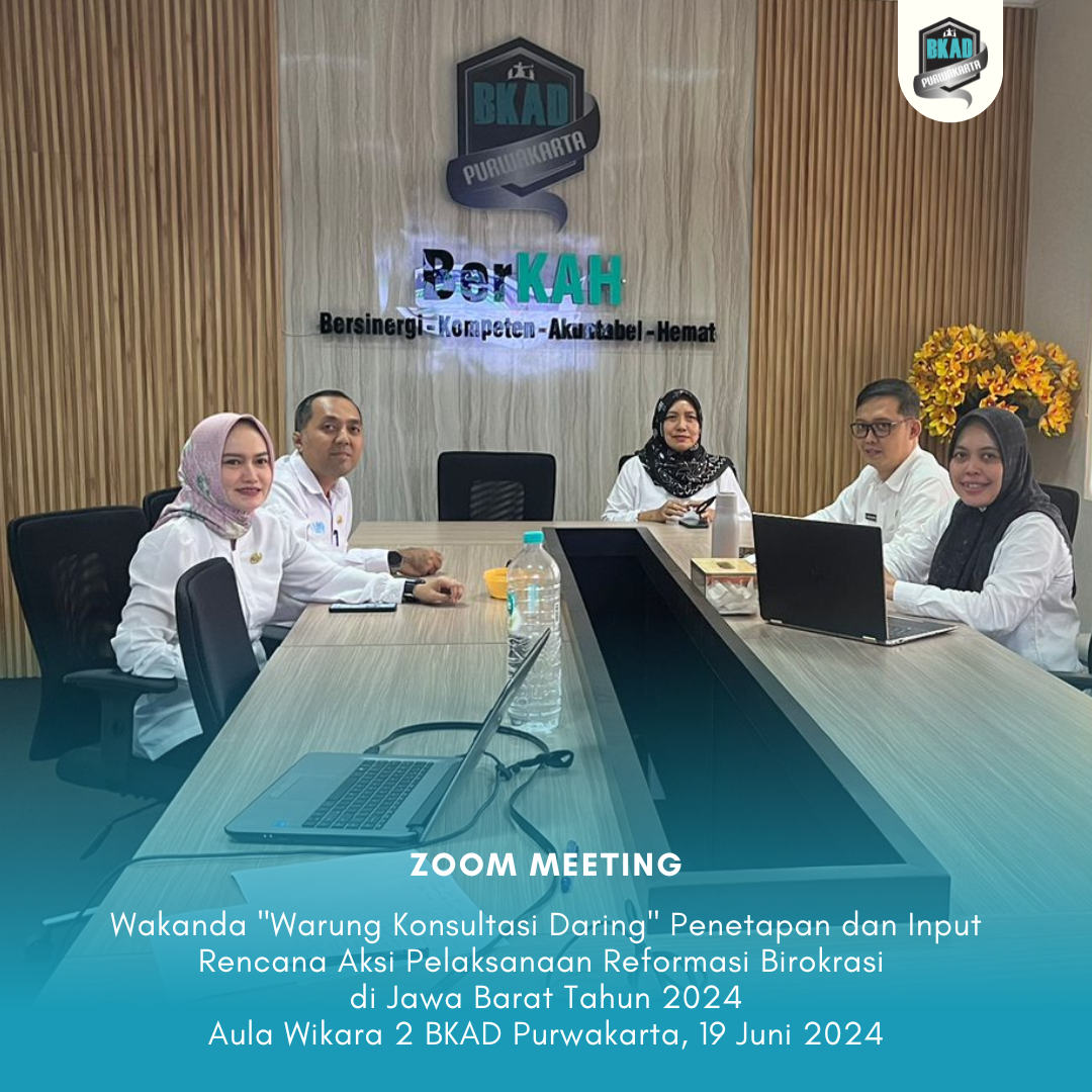 Rapat Zoom dengan topik Wakanda "Warung Konsultasi Daring" Penetapan Dan Input Rencana Aksi Pelaksanaan Reformasi Birokrasi Di Jawa Barat Tahun 2024
