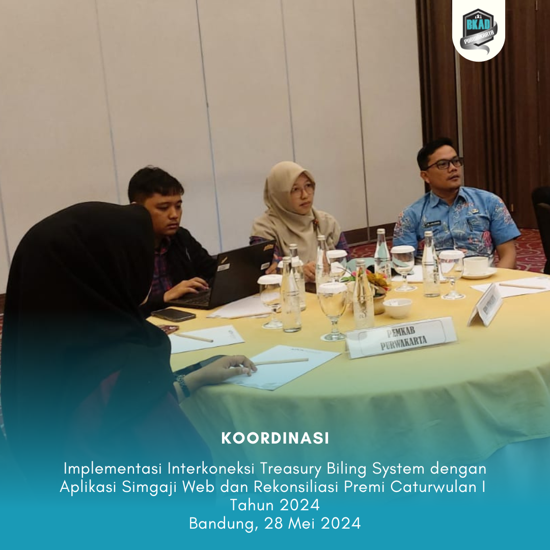 Undangan Koordinasi terkait Implementasi Interkoneksi Treasury Biling System dengan Aplikasi Simgaji Web dan Rekonsiliasi Premi Caturwulan I Tahun 2024