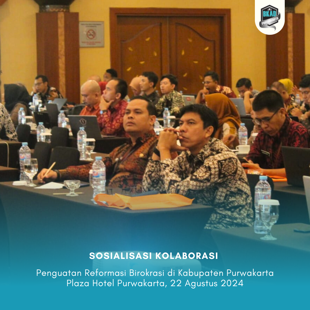 Sosialisasi Kolaborasi Penguatan Reformasi Birokrasi di Kabupaten Purwakarta