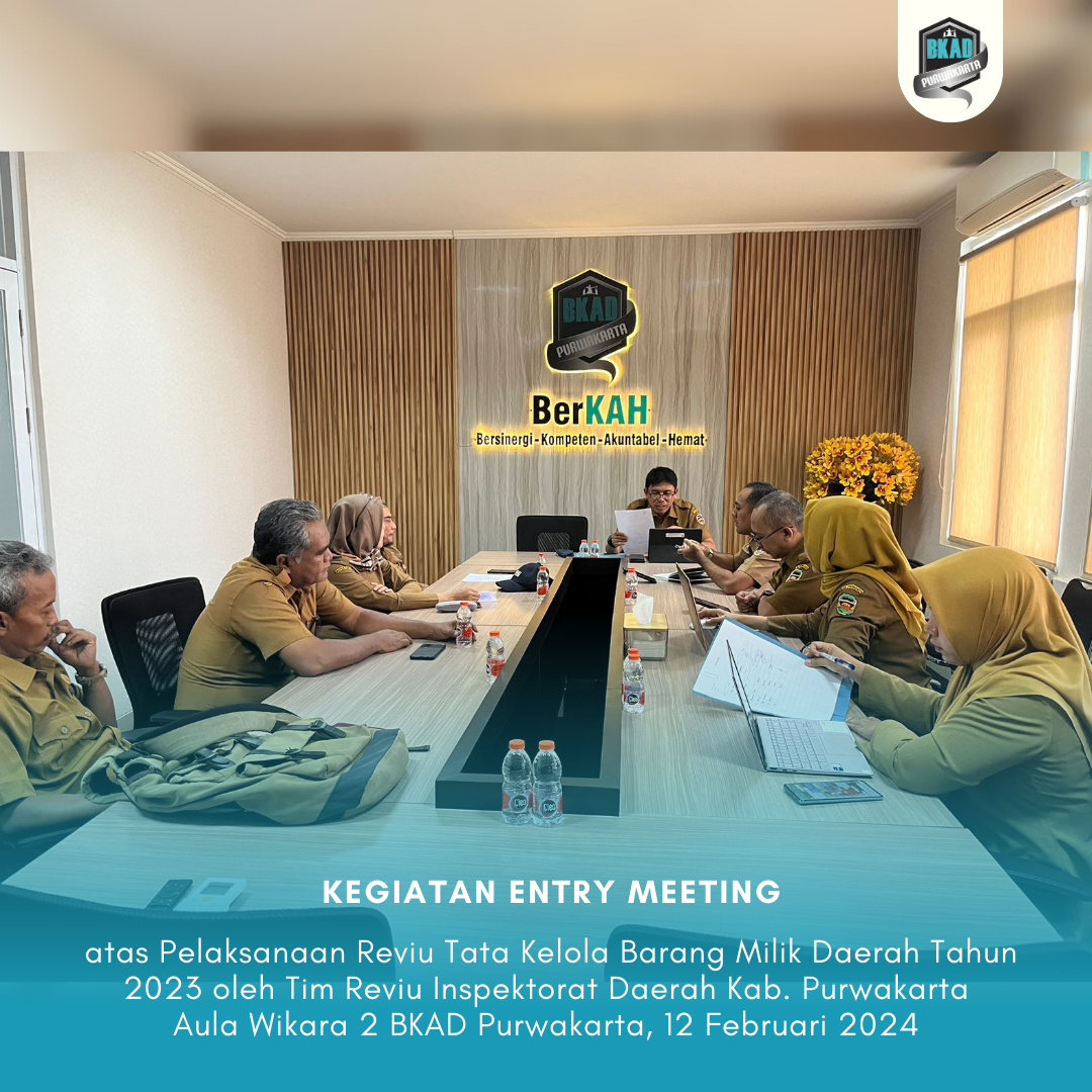 Entry Meeting atas Pelaksanaan Reviu Tata Kelola Barang Milik Daerah Tahun 2023 oleh Tim Reviu Inspektorat Daerah Kab. Purwakarta