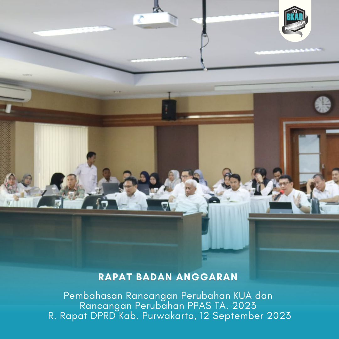 Rapat Badan Anggaran dalam rangka Pembahasan Rancangan Perubahan KUA dan Rancangan Perubahan PPAS TA. 2023