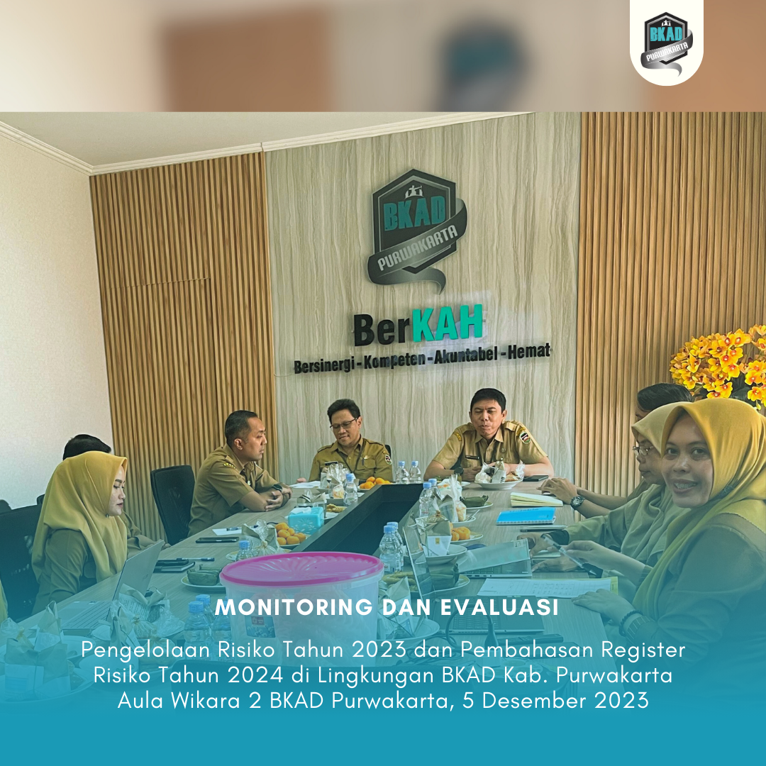 Monitoring dan Evaluasi Pengelolaan Risiko Tahun 2023 oleh Unit Kepatuhan Pengelolaan Risiko Pemerintah Kabupaten Purwakarta