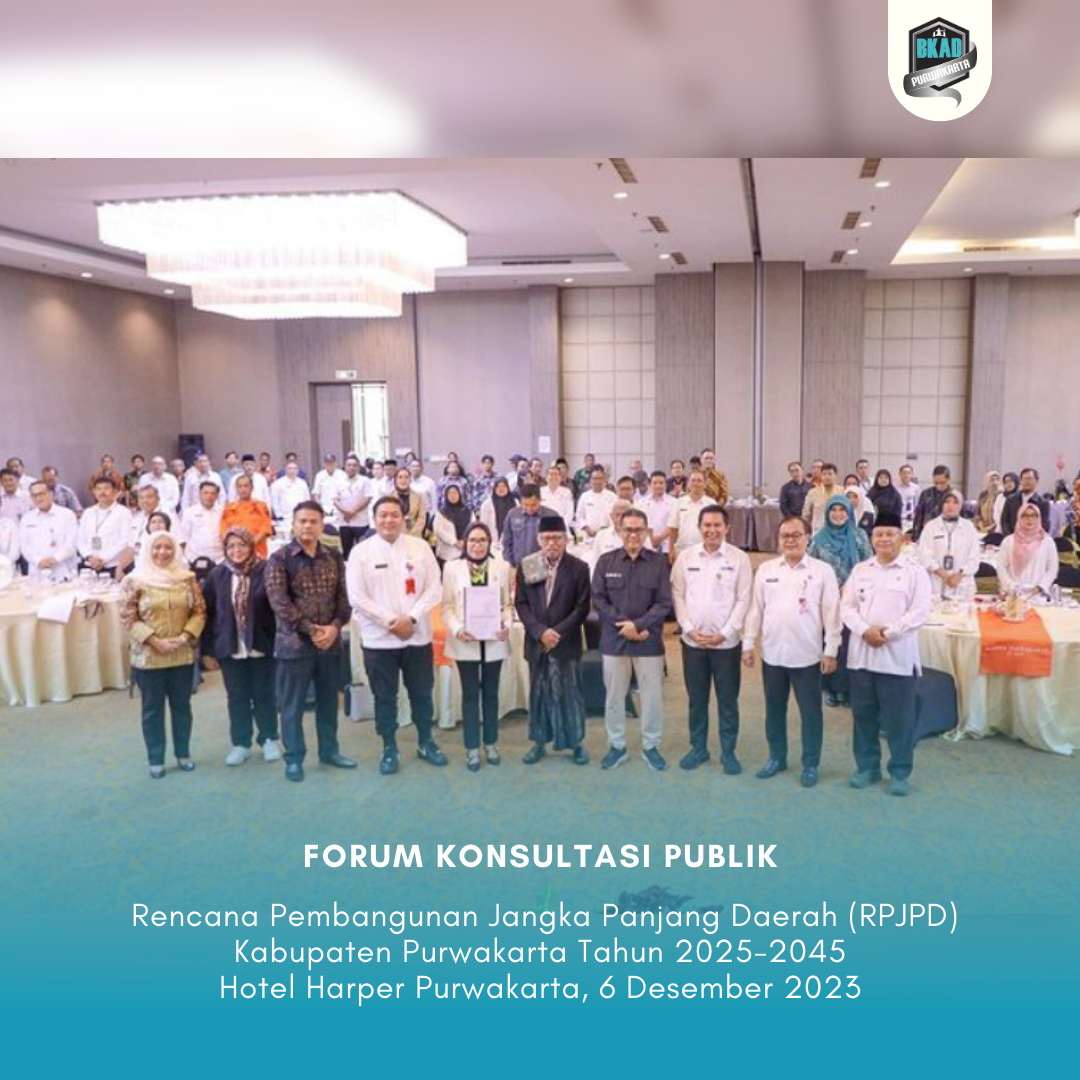 Forum Konsultasi Publik Rencana Pembangunan Jangka Panjang Daerah (RPJPD) Kabupaten Purwakarta Tahun 2025-2045