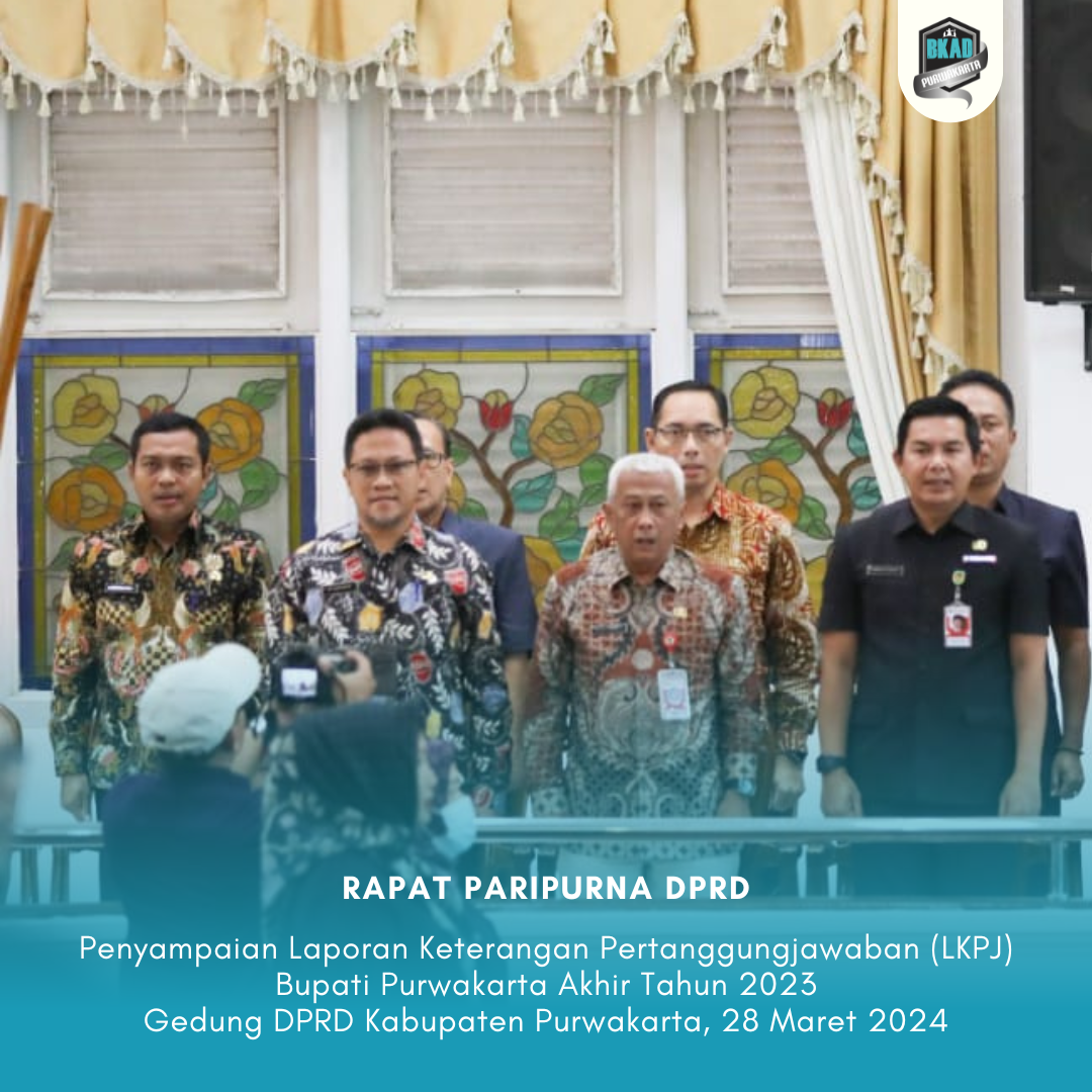 Rapat Paripurna DPRD terkait Penyampaian Laporan Keterangan Pertanggungjawaban (LKPJ) Bupati Purwakarta Akhir Tahun 2023