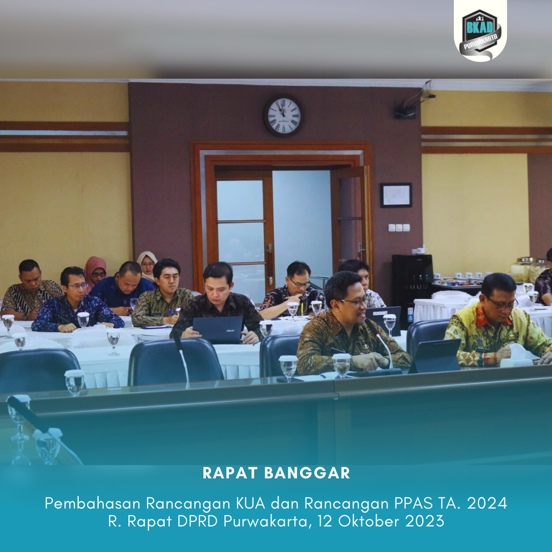 Rapat Badan Anggaran DPRD dalam rangka Pembahasan Rancangan KUA dan Rancangan PPAS TA. 2024
