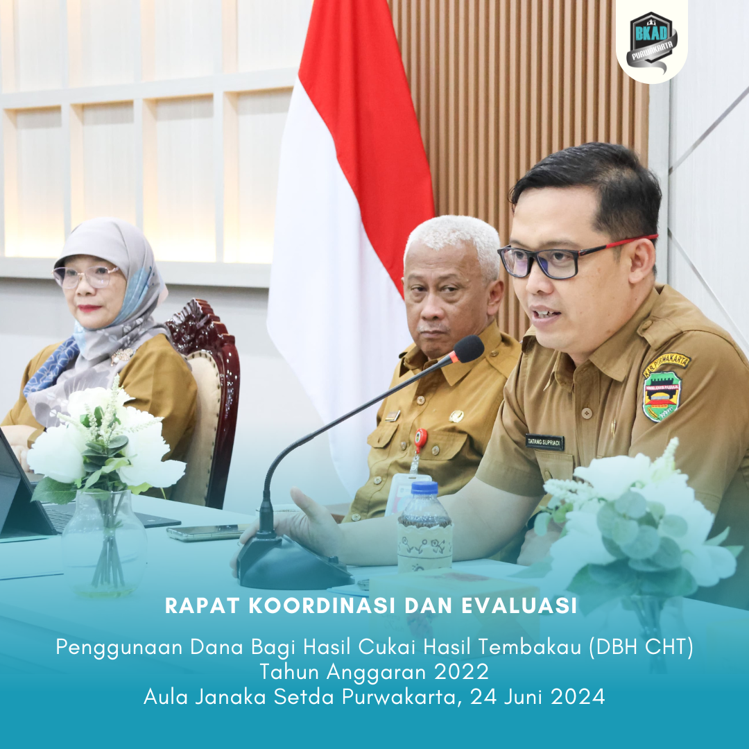 Rapat Koordinasi dan Evaluasi Penggunaan Dana Bagi Hasil Cukai Hasil Tembakau (DBH CHT) Tahun Anggaran 2022