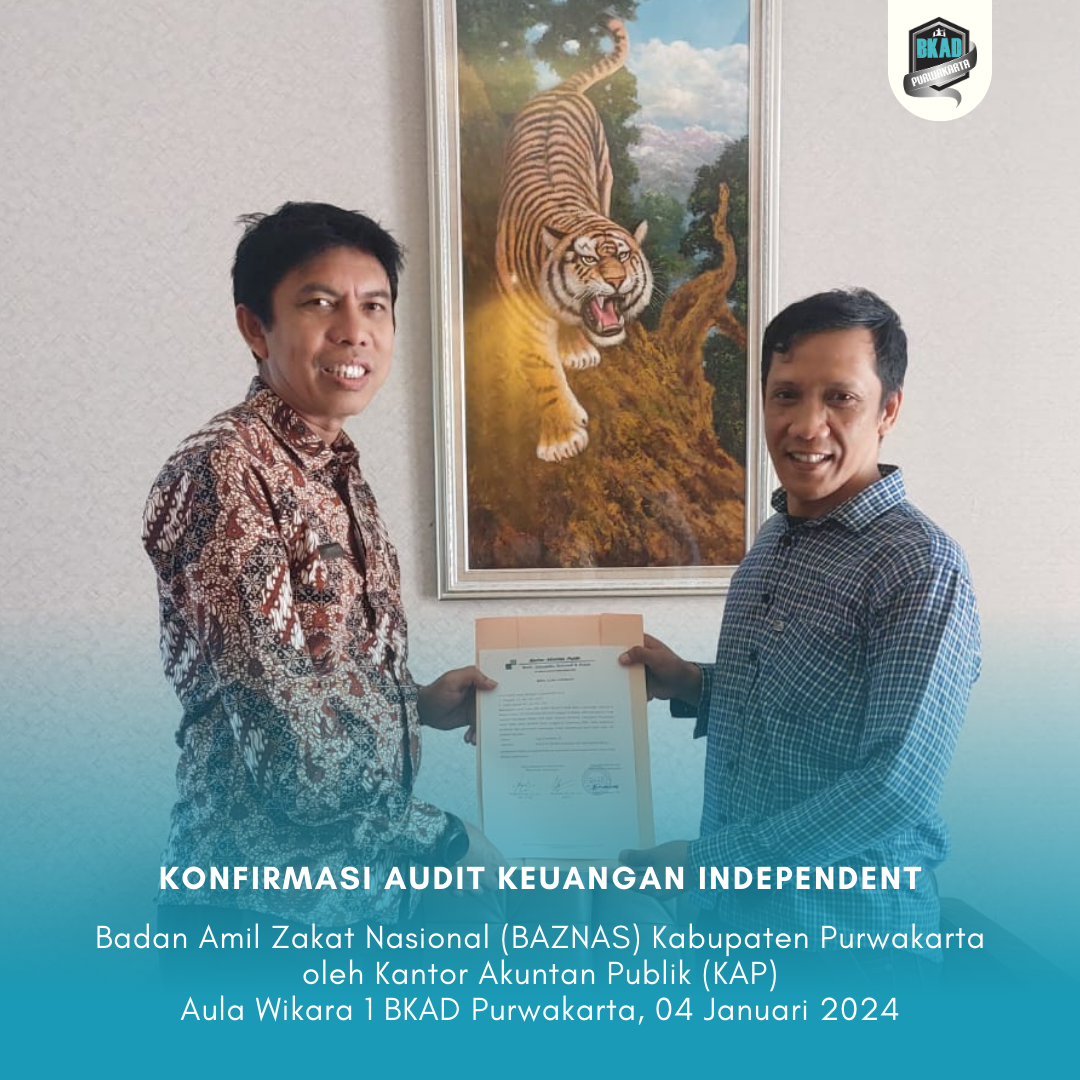 Konfirmasi Audit Keuangan Independent Badan Amil Zakat Nasional (BAZNAS) oleh Kantor Akuntan Publik (KAP)
